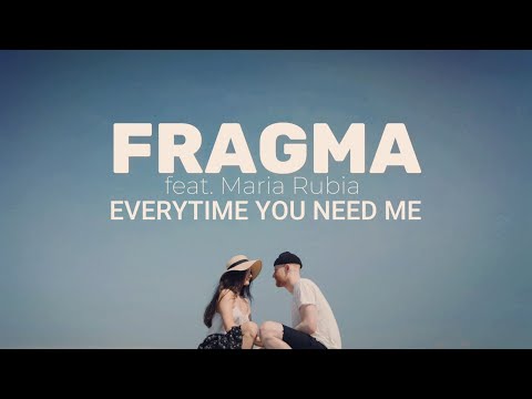 Fragma feat. Maria Rubia - EVERYTIME YOU NEED ME (Maia Melodies aka FM cover)