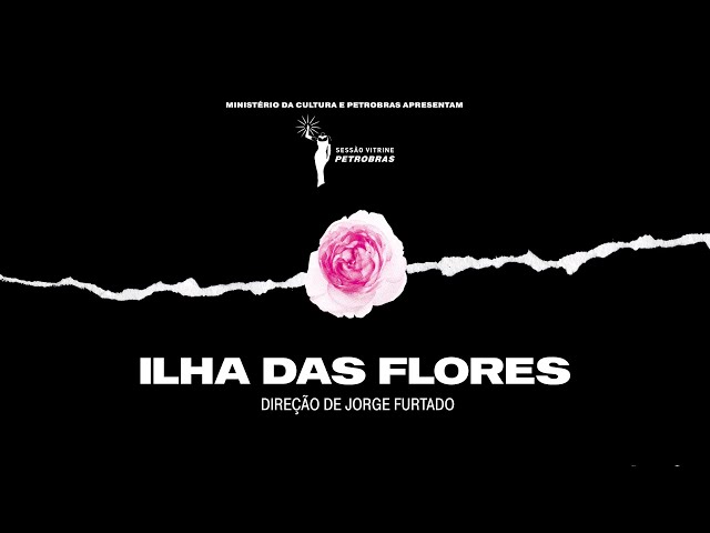 ILHA DAS FLORES | Trailer Oficial