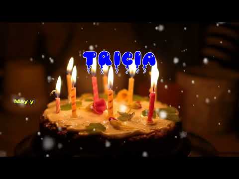 Happy Birthday TRICIA   Happy Birthday Song   Birthday Wishes   Birthday Party