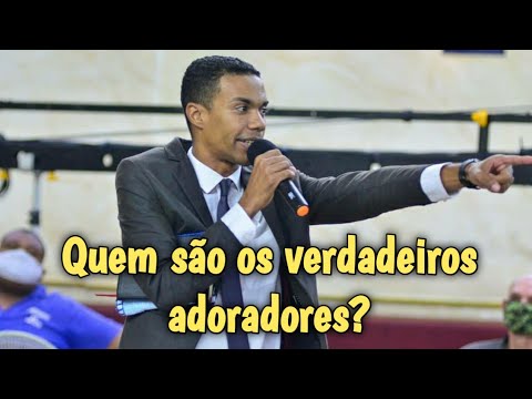 Quem são os verdadeiros adoradores? Palavra muito forte - Ev. Jhonatan Carlos