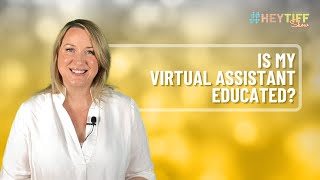 Is My Virtual Assistant Educated? | #HeyTiff EP. 8