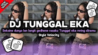 Download lagu DJ SEKSINE DUNYO LAN LANGIT GEDENE ROSOKU TUNGGAL EKA MRING SLIRAMU - DJ TUNGGAL EKA VELOCITY STYLE mp3 Download lagu DJ SEKSINE DUNYO LAN LANGIT GEDENE ROSOKU TUNGGAL EKA MRING SLIRAMU - DJ TUNGGAL EKA VELOCITY STYLE mp3
