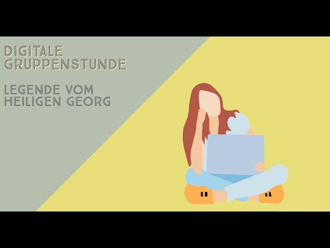 Digitale Gruppenstunde - Die Legende vom Heiligen Georg