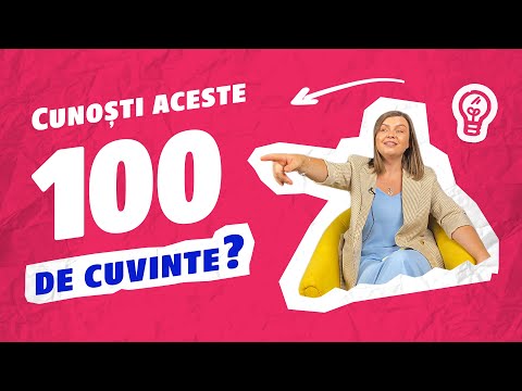 Cunoști aceste 100 de cuvinte în engleză?