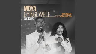 Download lagu Moya Oyingcwele (UKHONA) (feat. Yanga Sobetwa) mp3 Download lagu Moya Oyingcwele (UKHONA) (feat. Yanga Sobetwa) mp3