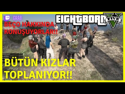 EightbornV l Bütün Kızlar Toplanıyor!! Beço Hakkında Konuşuyorlar!!