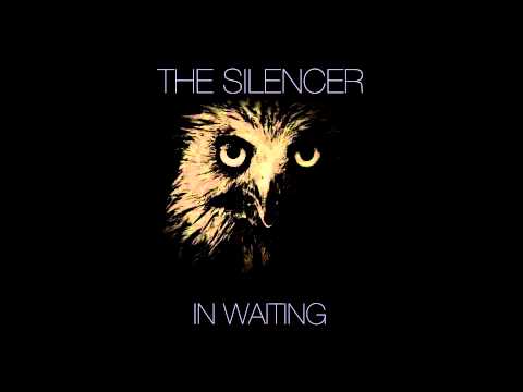 The Silencer - In Waiting [1080p] [Single]