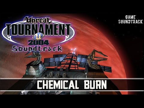 Unreal Tournament 2004 -  Chemical Burn. Map - DM-Probos2. Game Soundtrack.