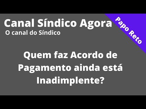 Quem fez Acordo de pagamento Continua Inadimplente?