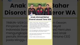 Kasus Memanas, Hercules Sebut Penangkapan Anak Ahmad Bahar untuk Usut Teror WhatsApp