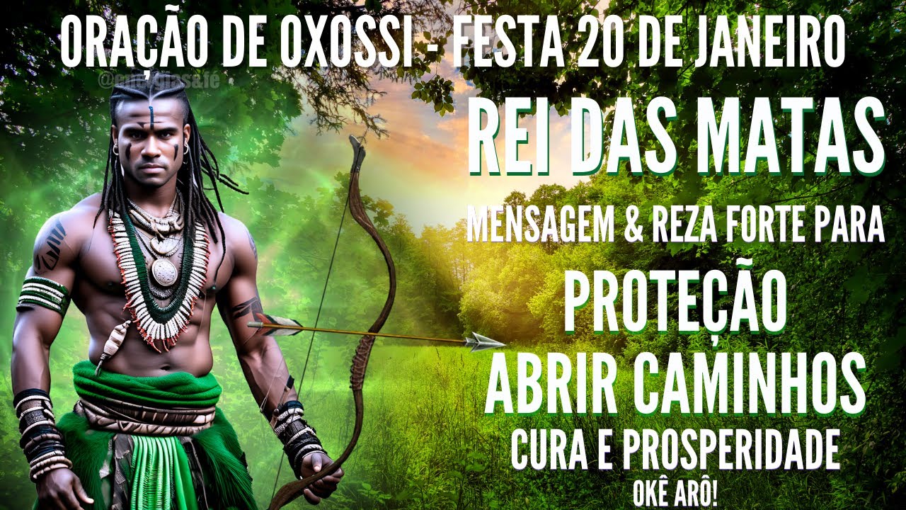 ORAÇÃO de OXOSSI para PROTEÇÃO ABRIR CAMINHOS CURA PROSPERIDADE na SUA VIDA