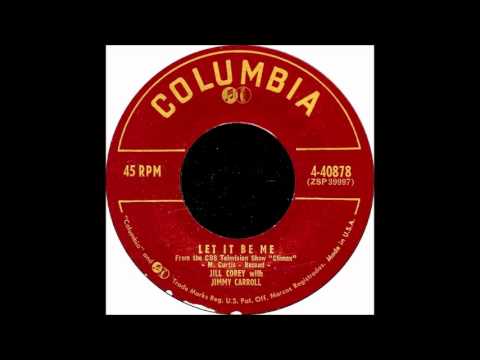 Let It Be Me - Jill Corey- 1957-Columbia -- 45-40878.wmv