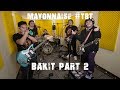 Bakit Part 2 Live Mayonnaise TBT