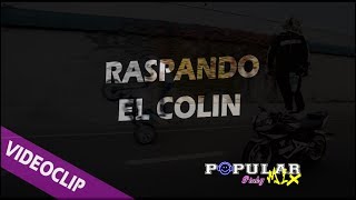 RPM FT BZK | Raspando El Colin | Video Edit