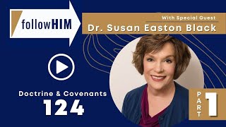 Follow Him Podcast: Episode 44, Part 1–D&C 124 with guest Susan Easton Black | Our Turtle House