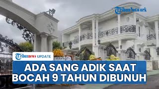Fakta-fakta Pembunuhan Anak Pengusaha di Rumah Mewah Cilegon: Ada Sang Adik, CCTV Rusak 2 Minggu