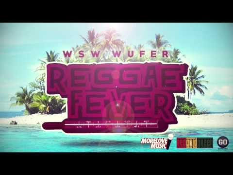 WsW WUFER - Reggae Fever (Soundbwoy Riddim)