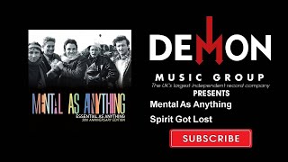 Mental As Anything - Spirit Got Lost