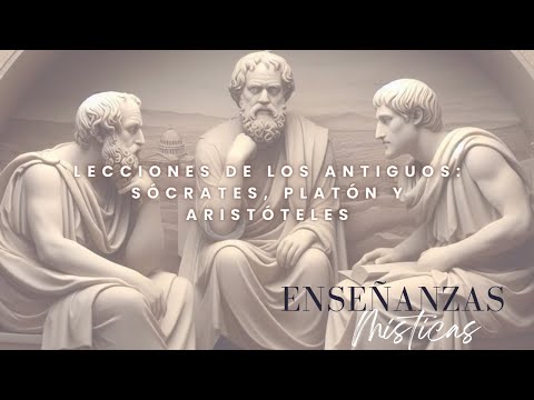 Lecciones de los Antiguos: Sócrates, Platón y Aristóteles