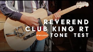 Video thumbnail for Reverend Club King RT Tone Test - Sherwood Music by Sherwood Music