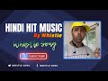 Hindi Hit Music Shahrukh Hit Song Hrithik Hit Song Whistle Song