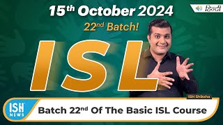Join Our 22nd Batch of the Basic ISL Course Course | 15th Oct | ISH Shiksha