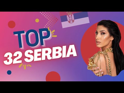 Pesma za Evroviziju 2023 - My top 32 (Serbia 🇷🇸 Eurovision 2023)