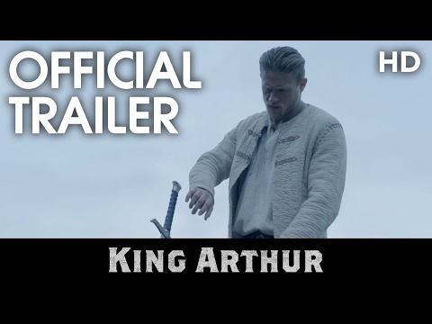 KING ARTHUR: LEGEND OF THE SWORD | Official Trailer | 2017 [HD]