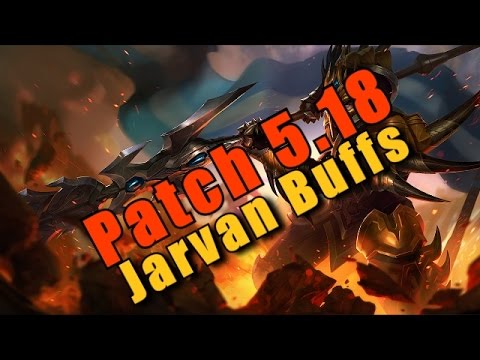 Jarvan is back! Patch 5.18 Buffs (How to Carry Gold / Platinum)