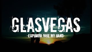Glasvegas - Euphoria, take my hand (Lyrics)