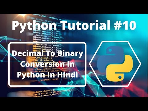 10 Decimal To Binary Conversion In Python In Hindi Python Tutorial For Beginners