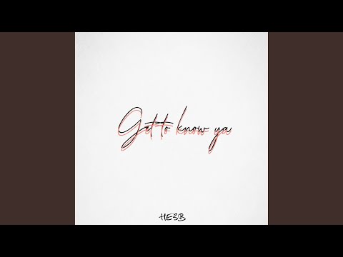 Get To Know Ya