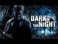 Dark Was The Night Horror Blockbuster Extremer Horror Ganzer Film Deutsch