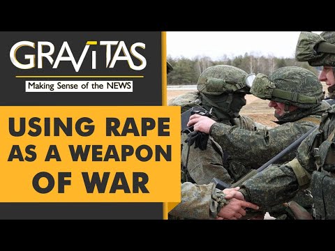 Gravitas: Russian soldiers accused of raping Ukrainian women, girls