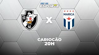 VASCO X MARICÁ - AO VIVO | CAMPEONATO CARIOCA – 15/01/2026