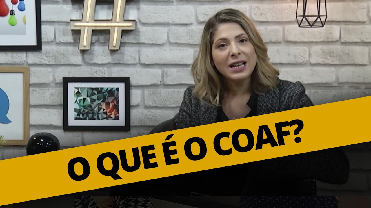 O QUE É O COAF?