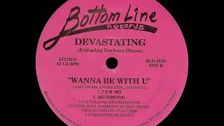 Devastating - Wanna Be With U (2 A.M.  Mix)