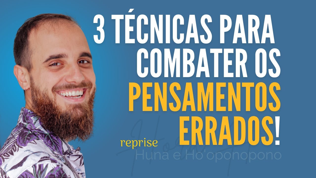 3 técnicas para combater os pensamentos errados (Reprise Hora H)