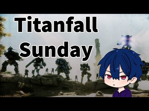 [Titanfall 2] Pre-Birthday LiveStream (誕生日の前日にライブ配信します)