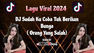 Download lagu DJ KU SUDAH MENCOBA TUK BERIKAN BUNGA - ORANG YANG SALAH REMIX FULL BASS VIRAL TIKTOK TERBARU 2024 mp3 Download lagu DJ KU SUDAH MENCOBA TUK BERIKAN BUNGA - ORANG YANG SALAH REMIX FULL BASS VIRAL TIKTOK TERBARU 2024 mp3