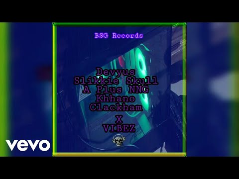 Devyus - Vibez (Official Audio) ft. Slikkie Skull, A Plus NNG, Khhano, Clackham