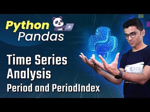 Pandas Time Series Analysis 5 Period and PeriodIndex