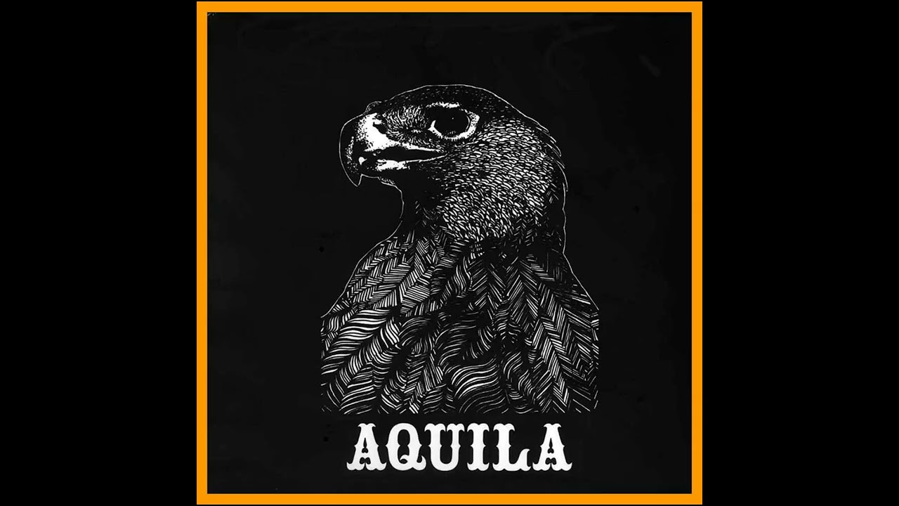Aquila - Aquila (1970)