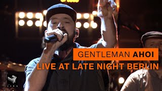 Gentleman - Ahoi (Live @Late Night Berlin )