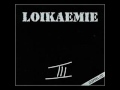 Loikaemie - Lied über Frauen