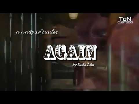 AGAIN - Wattpad Trailer by Deka Lika
