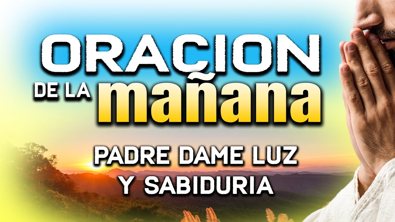 ORACION DE LA MAÑANA “PADRE TOCAME Y BENDICE MI VIDA" EVANGELIO #oraciónpoderosa #oraciondelamañana