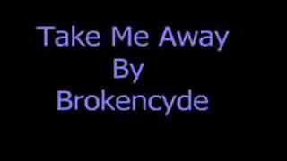Take Me Away - Brokencyde