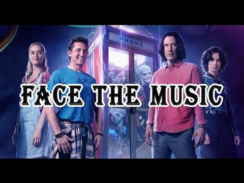 Face The Music - The Song That United The World (Ending Song) [Bill & Ted 3 Official Soundtrack]