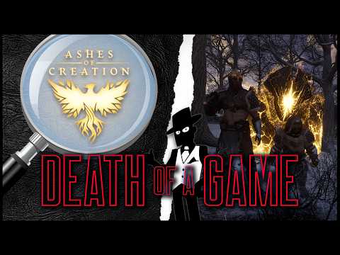 Death of a Game: Ashes of Creation